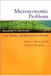 Microeconomic Problems: Case Studies and Exercises for Review: For Microeconomics: Theory and Applications, Eleventh Edition