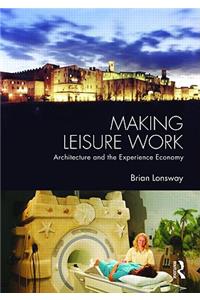 Making Leisure Work