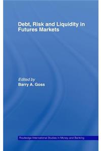 Debt, Risk and Liquidity in Futures Markets