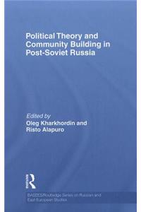 Political Theory and Community Building in Post-Soviet Russia