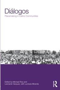 Diálogos: Placemaking in Latino Communities