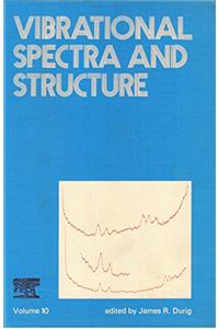 Vibrational Spectra and Structure: v. 10