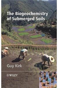 Biogeochemistry of Submerged Soils