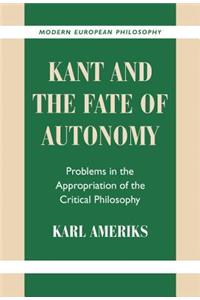 Kant and the Fate of Autonomy