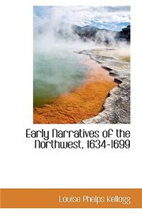 Early Narratives of the Northwest, 1634-1699