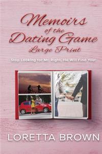 Memoirs of the Dating Game (Large Print)