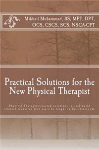 Practical Solutions for the New Physical Therapist