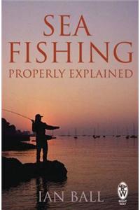 Sea Fishing Properly Explained