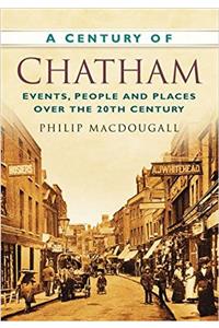 A CENTURY OF CHATHAM