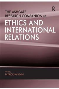 Ashgate Research Companion to Ethics and International Relations