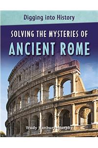 Solving the Mysteries of Ancient Rome