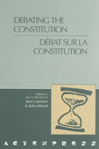 Debating the Constitution - Débat Sur La Constitution
