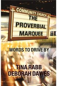 Proverbial Marquee