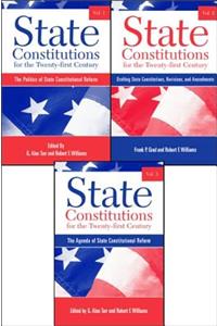 State Constitutions for the Twenty-First Century, Volumes 1, 2 & 3