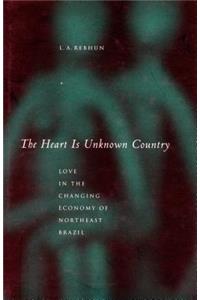 Heart Is Unknown Country