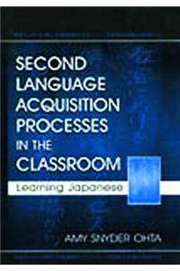 Second Language Acquisition Processes in the Classroom