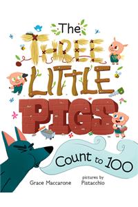 The Three Little Pigs Count to 100