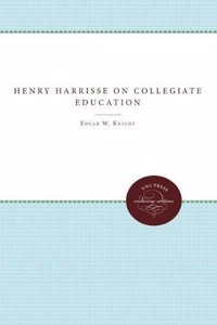 Henry Harrisse on Collegiate Education