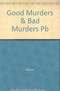 Good Murders & Bad Murders Pb
