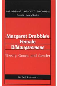Margaret Drabble's Female «Bildungsromane»