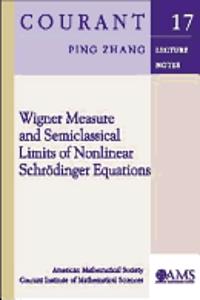 Wigner Measure and Semiclassical Limits of Nonlinear Schrodinger Equations