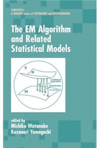The EM Algorithm and Related Statistical Models
