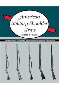 American Military Shoulder Arms, Volume III