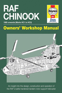 RAF Chinook Owners' Workshop Manual - 1980 Onwards (Marks Hc1 to Hc3)