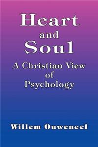 Heart and Soul - A Christian View of Psychology