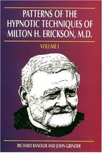Patterns of the Hypnotic Techniques of Milton H.Erickson