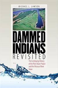 Dammed Indians Revisited