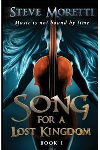 Song for a Lost Kingdom, Book I