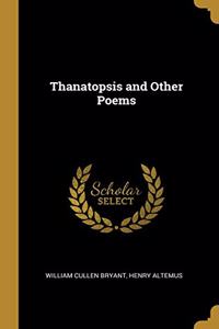 Thanatopsis and Other Poems