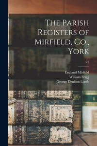 Parish Registers of Mirfield, Co., York; 72