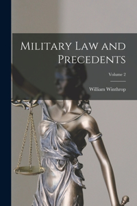 Military Law and Precedents; Volume 2