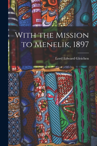 With the Mission to Menelik, 1897