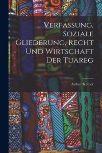 Verfassung, Soziale Gliederung, Recht Und Wirtschaft Der Tuareg