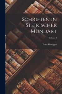 Schriften in Steirischer Mundart; Volume 3