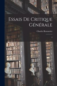 Essais de critique générale