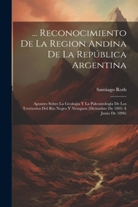 ... Reconocimiento De La Region Andina De La República Argentina