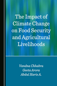 Impact of Climate Change on Food Security and Agricultural Livelihoods