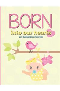 Born Into Our Hearts