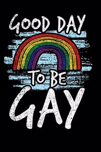 Good Day To Be Gay