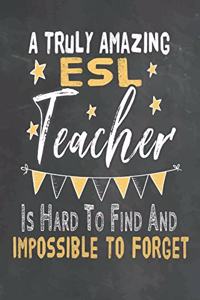A Truly Amazing ESL Teacher Is Hard To Find And Impossible To Forget