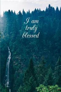 I am truly blessed