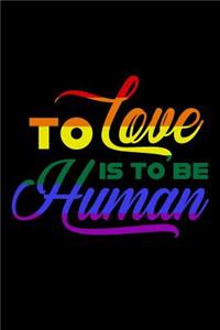 To Love Is To Be Human