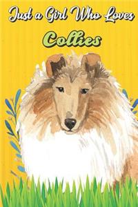 Just a Girl Who Loves Collies