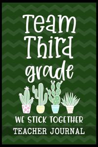 Team Third Grade We Stick Together Teacher Journal