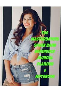The Masturbater�s Spank Bank Reference Journal Planner & Notebook