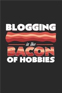 Blogging is the bacon of hobbies